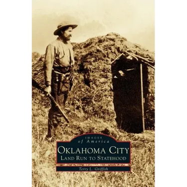 Oklahoma City: Land Run to Statehood