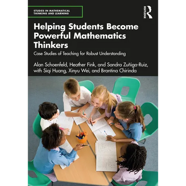 Helping Students Become Powerful Mathematics Thinkers: Case Studies of Teaching for Robust Understanding
