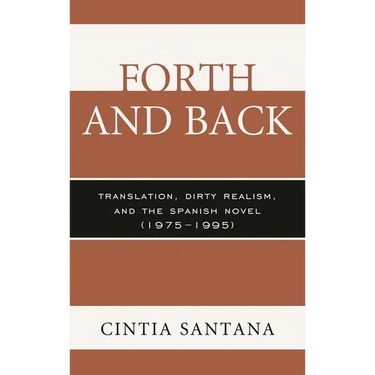 Forth and Back: Translation, Dirty Realism, and the Spanish Novel (1975-1995)