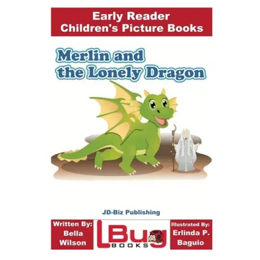 Merlin and the Lonely Dragon - Early Reader - Children's Picture Books