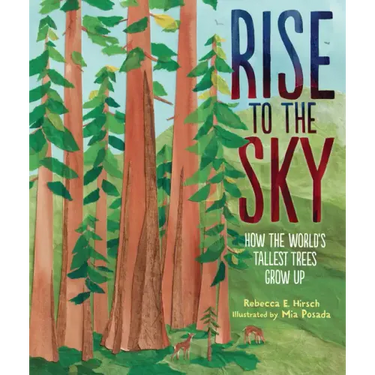 Rise to the Sky: How the World's Tallest Trees Grow Up