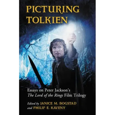 Picturing Tolkien: Essays on Peter Jackson's the Lord of the Rings Film Trilogy