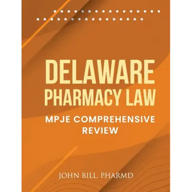 Delaware Pharmacy Law: Mpje Comprehensive Review