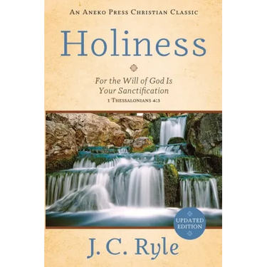 Holiness: For the Will of God Is Your Sanctification - 1 Thessalonians 4:3