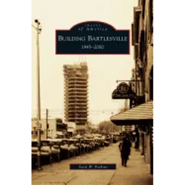 Building Bartlesville: 1945-2000