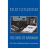 The Complete Handbook: For New Administrative Assistants