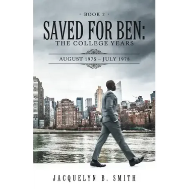 Saved for Ben: the College Years