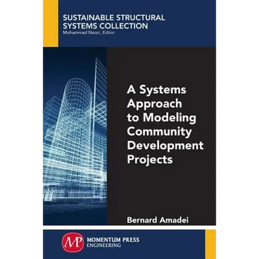 A Systems Approach to Modeling Community Development Projects