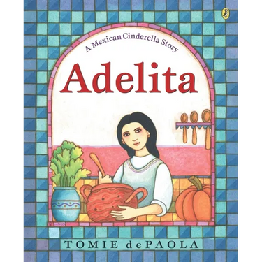 Adelita: A Mexican Cinderella Story