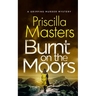 BURNT ON THE MOORS a gripping murder mystery