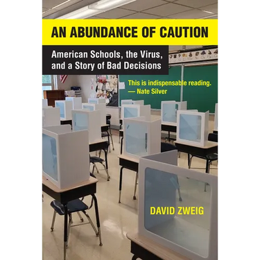 An Abundance of Caution: American Schools, the Virus, and a Story of Bad Decisions