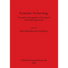Economic Archaeology: Towards an Integration of Ecological and Social Approaches