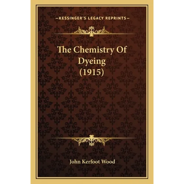 The Chemistry Of Dyeing (1915)