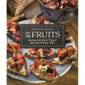 Les Fruits: Savory and Sweet Recipes from the Market Table