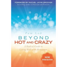 Beyond Hot and Crazy: A Radical Guide to Living Well with Menopause