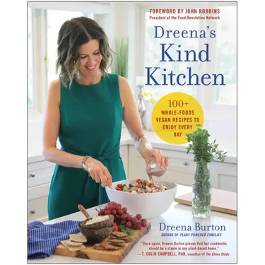 Dreena's Kind Kitchen: 100 Whole-Foods Vegan Recipes to Enjoy Every Day