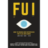 Fui: How to Design User Interfaces for Film and Games: Featuring tips and advice from artists that worked on: Minority Repo
