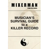 Musician's Survival Guide to a Killer Record