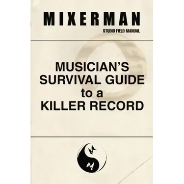 Musician's Survival Guide to a Killer Record