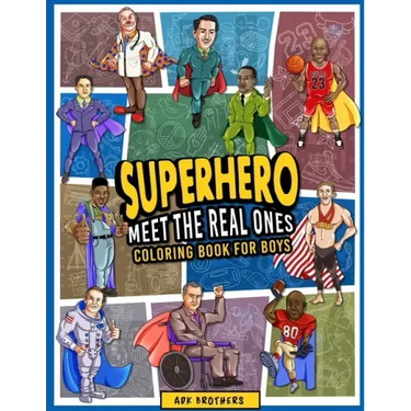 Superhero Meet The Real Ones: An Inspirational Coloring Book for Boys