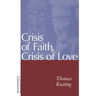 Crisis of Faith, Crisis of Love