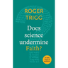 Does Science Undermine Faith?: A Little Book of Guidance