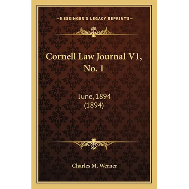 Cornell Law Journal V1, No. 1: June, 1894 (1894)
