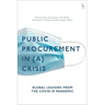 Public Procurement Regulation in (A) Crisis?: Global Lessons from the Covid-19 Pandemic