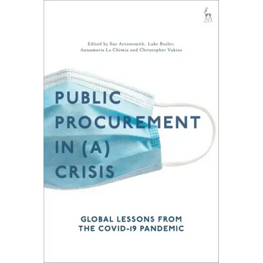 Public Procurement Regulation in (A) Crisis?: Global Lessons from the Covid-19 Pandemic