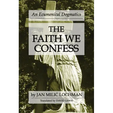 The Faith We Confess