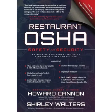 Restaurant OSHA Safety and Security: The Book of Restaurant Industry Standards & Best Practices