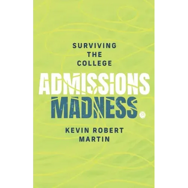 Surviving the College Admissions Madness