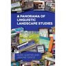 A Panorama of Linguistic Landscape Studies