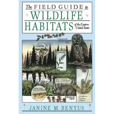 The Field Guide to Wildlife Habitats of the Eastern United States