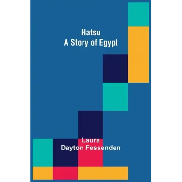 Hatsu: A Story of Egypt