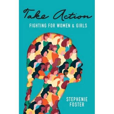 Take Action: Fighting for Women & Girls