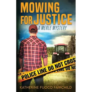 Mowing For Justice A Merle Mystery