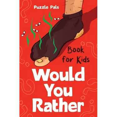 Would You Rather For Kids: 100 Silly Scenarios, Hilarious Questions and Challenging Family Fun