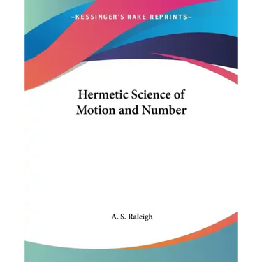 Hermetic Science of Motion and Number