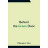 Behind the Green Door