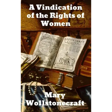 A Vindication of the Rights of Woman