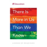 There Is More in Us Than We Know: A Book of Readings