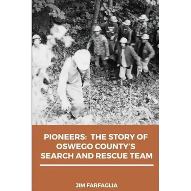 Pioneers: The Story of Oswego County's Search and Rescue Team