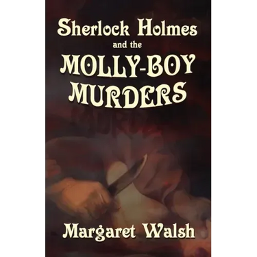 Sherlock Holmes and The Molly Boy Murders