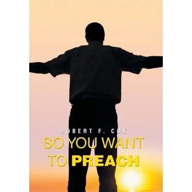 So You Want to Preach