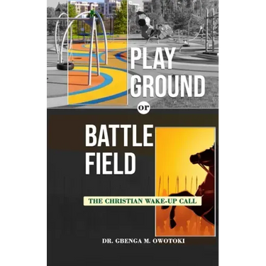 Playground OR Battlefield: The Christian Wake-UP Call