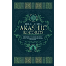 Akashic Records: Unlocking the Secret Universal Knowledge and Nature of the Akasha Including Prayer, Guided Meditation, and Akashic Tarot Reading