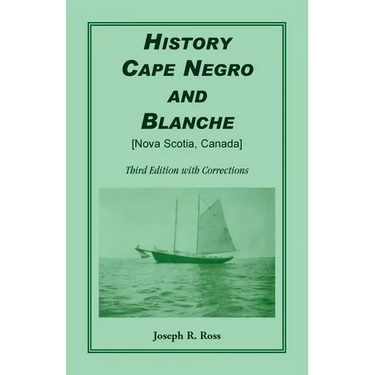 History Cape Negro and Blanche: Third Edition with Corrections