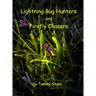 Lightning Bug Hunters and Firefly Chasers