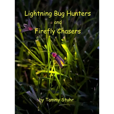 Lightning Bug Hunters and Firefly Chasers